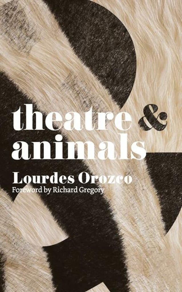 Lourdes Orozco, Theatre & Animals. Palgrave M., 2013