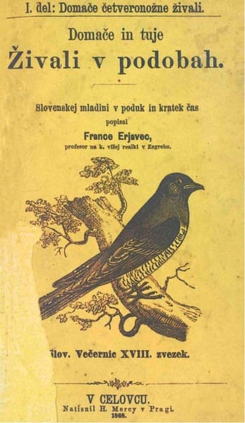 Fran Erjavec, Domače in tuje živali v podobah, I. del (Družba sv. Mohora, 1865)
